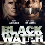Jean-Claude Van Damme in ‘Black Water’ – Preview and First Impressions