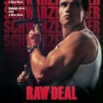 Arnold in ‘Raw Deal’ – A Raw Movie, A Ludicrous Acting, An Awesome Experience
